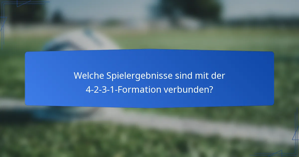 Welche Spielergebnisse sind mit der 4-2-3-1-Formation verbunden?