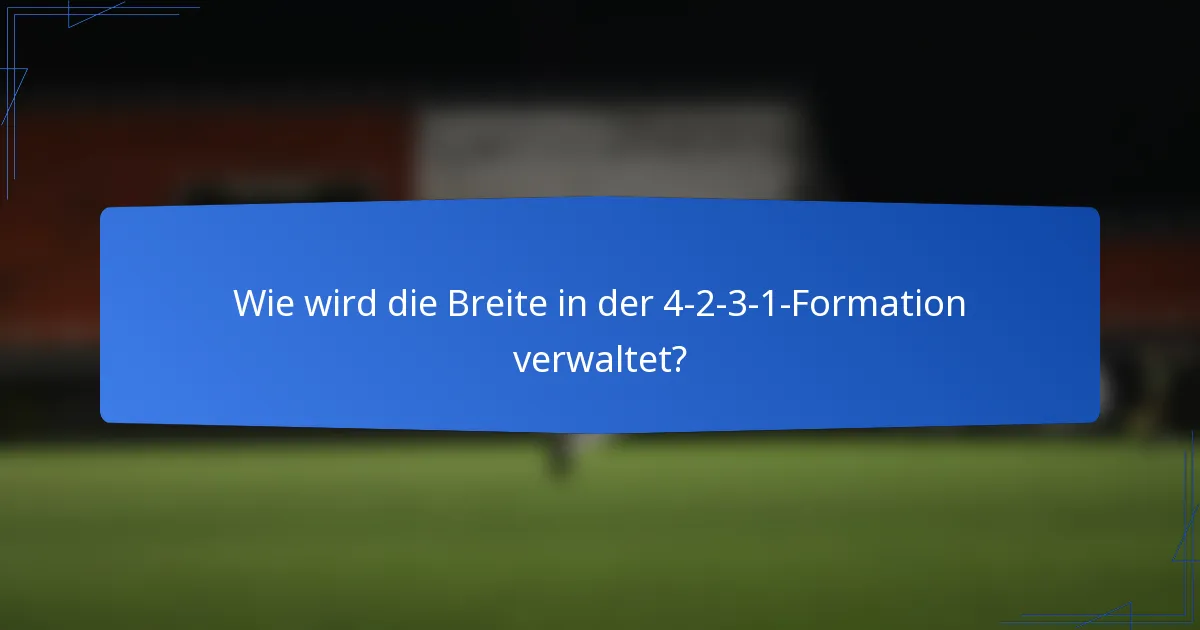 Wie wird die Breite in der 4-2-3-1-Formation verwaltet?